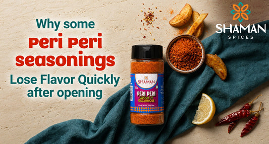 Why Some Peri Peri Seasonings Lose Flavor Quickly After Opening